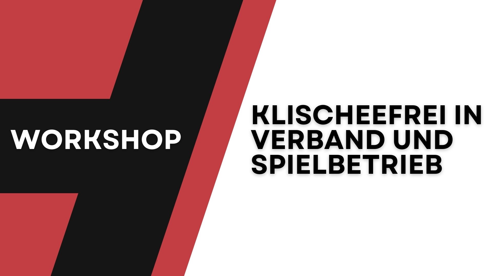 Einladung zum Workshop „Klischeefrei in Verband und Spielbetrieb“